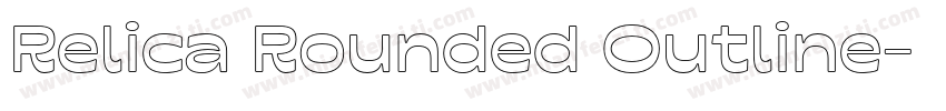 Relica Rounded Outline字体转换